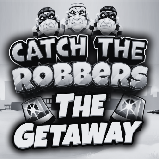 Catch the Robbers: The Getaway Coming Soon