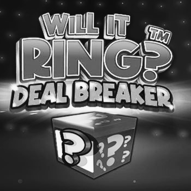Will it Ring, Deal Breaker Coming Soon