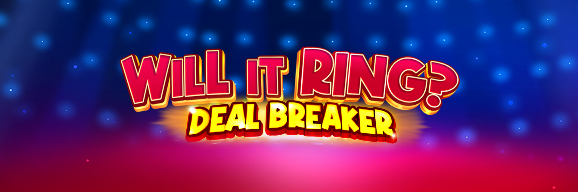 Will It Ring? Deal Breaker